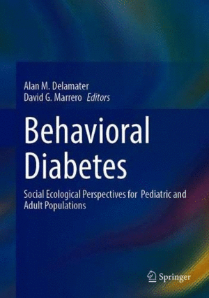 BEHAVIORAL DIABETES. SOCIAL ECOLOGICAL PERSPECTIVES FOR PEDIATRIC AND ADULT POPULATIONS