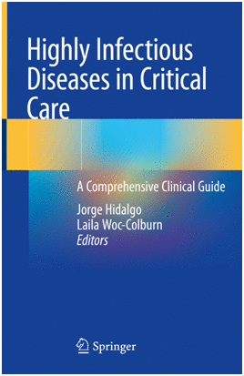 HIGHLY INFECTIOUS DISEASES IN CRITICAL CARE. A COMPREHENSIVE CLINICAL GUIDE. (SOFTCOVER)