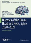 DISEASES OF THE BRAIN, HEAD AND NECK, SPINE 2020–2023. DIAGNOSTIC IMAGING (IDKD SPRINGER SERIES)