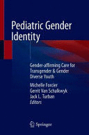 PEDIATRIC GENDER IDENTITY. GENDER-AFFIRMING CARE FOR TRANSGENDER AND GENDER DIVERSE YOUTH