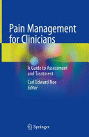 PAIN MANAGEMENT FOR CLINICIANS. A GUIDE TO ASSESSMENT AND TREATMENT