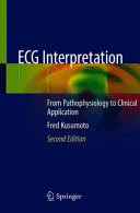ECG INTERPRETATION. FROM PATHOPHYSIOLOGY TO CLINICAL APPLICATION. 2ND EDITION