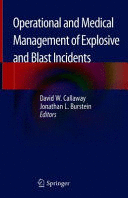 OPERATIONAL AND MEDICAL MANAGEMENT OF EXPLOSIVE AND BLAST INCIDENTS
