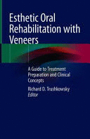 ESTHETIC ORAL REHABILITATION WITH VENEERS. A GUIDE TO TREATMENT PREPARATION AND CLINICAL CONCEPTS