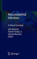 MUSCULOSKELETAL INFECTIONS. A CLINICAL CASE BOOK