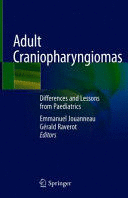 ADULT CRANIOPHARYNGIOMAS. DIFFERENCES AND LESSONS FROM PAEDIATRICS