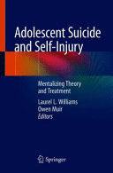 ADOLESCENT SUICIDE AND SELF-INJURY. MENTALIZING THEORY AND TREATMENT
