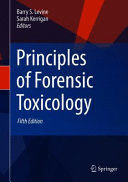 PRINCIPLES OF FORENSIC TOXICOLOGY. 5TH EDITION