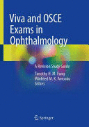 VIVA AND OSCE EXAMS IN OPHTHALMOLOGY. A REVISION STUDY GUIDE
