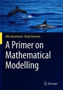 A PRIMER ON MATHEMATICAL MODELLING