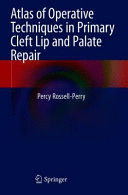 ATLAS OF OPERATIVE TECHNIQUES IN PRIMARY CLEFT LIP AND PALATE REPAIR