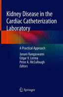 KIDNEY DISEASE IN THE CARDIAC CATHETERIZATION LABORATORY. A PRACTICAL APPROACH