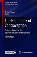 THE HANDBOOK OF CONTRACEPTION. EVIDENCE BASED PRACTICE RECOMMENDATIONS AND RATIONALES. 3RD EDITION. (SOFTCOVER)