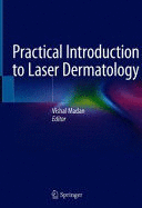 PRACTICAL INTRODUCTION TO LASER DERMATOLOGY