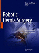 ROBOTIC HERNIA SURGERY. A COMPREHENSIVE ILLUSTRATED GUIDE