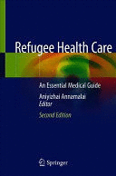 REFUGEE HEALTH CARE. AN ESSENTIAL MEDICAL GUIDE. 2ND EDITION. (SOFTCOVER)