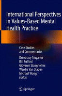 INTERNATIONAL PERSPECTIVES IN VALUES-BASED MENTAL HEALTH PRACTICE. CASE STUDIES AND COMMENTARIES