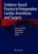 EVIDENCE-BASED PRACTICE IN PERIOPERATIVE CARDIAC ANESTHESIA AND SURGERY