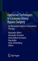 OPERATIVE TECHNIQUES IN CORONARY ARTERY BYPASS SURGERY. AN ILLUSTRATED GUIDE TO PERSONALIZED THERAPY