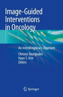 IMAGE-GUIDED INTERVENTIONS IN ONCOLOGY. AN INTERDISCIPLINARY APPROACH. (SOFTCOVER)