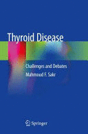 THYROID DISEASE. CHALLENGES AND DEBATES. (SOFTCOVER)