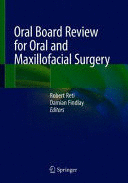 ORAL BOARD REVIEW FOR ORAL AND MAXILLOFACIAL SURGERY