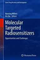 MOLECULAR TARGETED RADIOSENSITIZERS. OPPORTUNITIES AND CHALLENGES