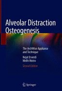 ALVEOLAR DISTRACTION OSTEOGENESIS. THE ARCHWISE APPLIANCE AND TECHNIQUE. 2ND EDITION