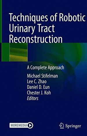 TECHNIQUES OF ROBOTIC URINARY TRACT RECONSTRUCTION. A COMPLETE APPROACH