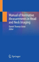 MANUAL OF NORMATIVE MEASUREMENTS IN HEAD AND NECK IMAGING