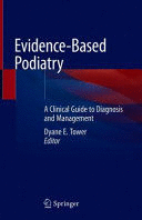 EVIDENCE-BASED PODIATRY. A CLINICAL GUIDE TO DIAGNOSIS AND MANAGEMENT