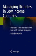 MANAGING DIABETES IN LOW INCOME COUNTRIES. PROVIDING SUSTAINABLE DIABETES CARE WITH LIMITED RESOURCES
