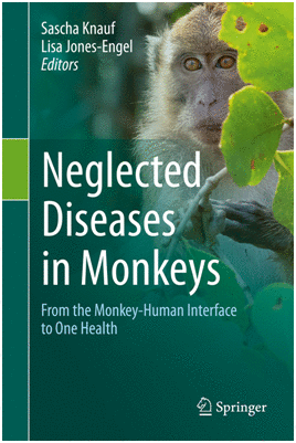 NEGLECTED DISEASES IN MONKEYS. FROM THE MONKEY-HUMAN INTERFACE TO ONE HEALTH