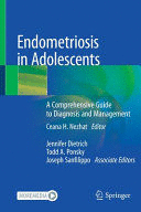 ENDOMETRIOSIS IN ADOLESCENTS. A COMPREHENSIVE GUIDE TO DIAGNOSIS AND MANAGEMENT. (SOFTCOVER)