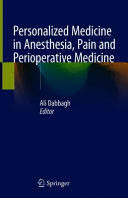 PERSONALIZED MEDICINE IN ANESTHESIA, PAIN AND PERIOPERATIVE MEDICINE
