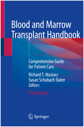BLOOD AND MARROW TRANSPLANT HANDBOOK. COMPREHENSIVE GUIDE FOR PATIENT CARE. 3RD EDITION