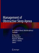 MANAGEMENT OF OBSTRUCTIVE SLEEP APNEA. AN EVIDENCE-BASED, MULTIDISCIPLINARY TEXTBOOK