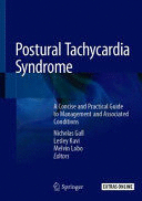 POSTURAL TACHYCARDIA SYNDROME. A CONCISE AND PRACTICAL GUIDE TO MANAGEMENT AND ASSOCIATED CONDITIONS