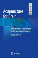 ACUPUNCTURE FOR BRAIN. TREATMENT FOR NEUROLOGICAL AND PSYCHOLOGIC DISORDERS