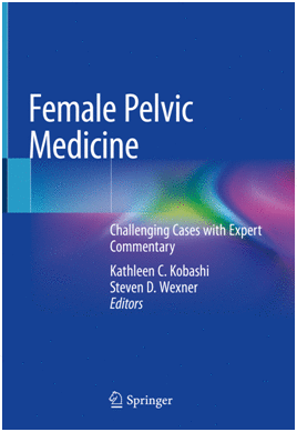 FEMALE PELVIC MEDICINE. CHALLENGING CASES WITH EXPERT COMMENTARY