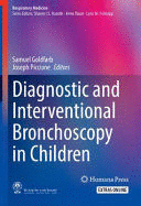 DIAGNOSTIC AND INTERVENTIONAL BRONCHOSCOPY IN CHILDREN. (SOFTCOVER)