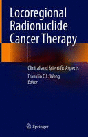 LOCOREGIONAL RADIONUCLIDE CANCER THERAPY. CLINICAL AND SCIENTIFIC ASPECTS