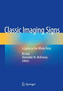 CLASSIC IMAGING SIGNS. A GUIDE TO THE WHOLE BODY. (SOFTCOVER)
