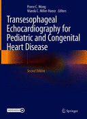 TRANSESOPHAGEAL ECHOCARDIOGRAPHY FOR PEDIATRIC AND CONGENITAL HEART DISEASE. 2ND EDITION