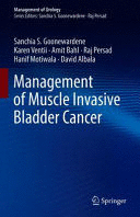 MANAGEMENT OF MUSCLE INVASIVE BLADDER CANCER