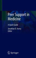 PEER SUPPORT IN MEDICINE. A QUICK GUIDE