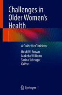 CHALLENGES IN OLDER WOMEN'S HEALTH. A GUIDE FOR CLINICIANS