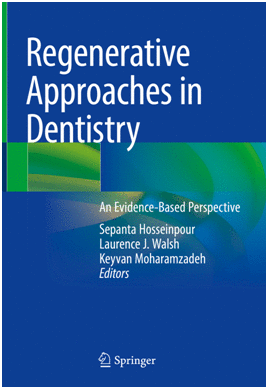 REGENERATIVE APPROACHES IN DENTISTRY. AN EVIDENCE-BASED PERSPECTIVE
