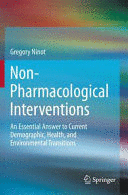 NON-PHARMACOLOGICAL INTERVENTIONS. AN ESSENTIAL ANSWER TO CURRENT DEMOGRAPHIC, HEALTH, AND ENVIRONMENTAL TRANSITIONS