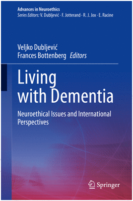 LIVING WITH DEMENTIA. NEUROETHICAL ISSUES AND INTERNATIONAL PERSPECTIVES